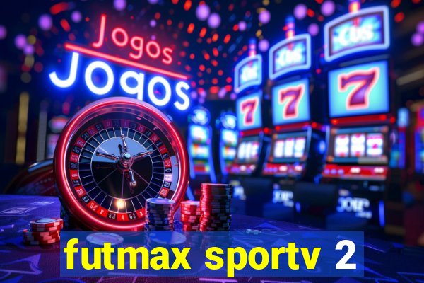 futmax sportv 2